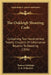 The Oakleigh Shooting Code: Containing Two Hundred And Twenty Chapters Of Information Relative To Shooting (1836) by Thomas Oakleigh, A. K. Killmister