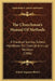 The Churchman's Manual Of Methods: A Practical Sunday School Handbook For Clerical And Lay Workers (1906) by Alford Augustus Butler
