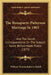 The Bonaparte-Patterson Marriage In 1803: And The Secret Correspondence On The Subject Never Before Made Public (1873) by William Thomas Roberts Saffell