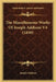 The Miscellaneous Works Of Joseph Addison V4 (1830) by Joseph Addison