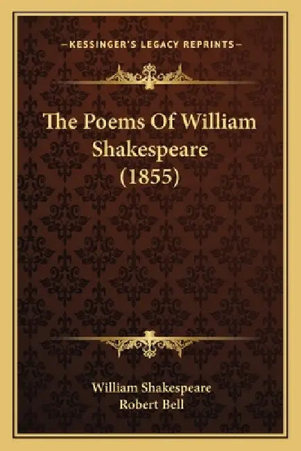 The Poems Of William Shakespeare (1855) by William Shakespeare, Robert Bell