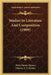 Studies In Literature And Composition (1909) by Wells Hawks Skinner, Charles E. S. Fielden