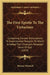 The First Epistle To The Unitarians: Containing Earnest Exhortations To Experimental Religion, To Which Is Added The Christian's Revealed Word Of God by Thomas Whowell