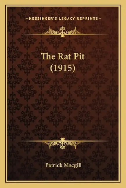 The Rat Pit (1915) by Patrick Macgill