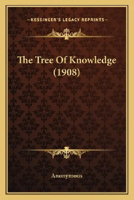 The Tree Of Knowledge (1908) by Anonymous