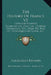 The History Of France V2: Civil And Military, Ecclesiastical, Political, Literary, Commercial, Etc., From The Time Of Its Conquest By Clovis, A. by Alexander Ranken