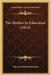 The Mother In Education (1914) by Florence Hull Winterburn