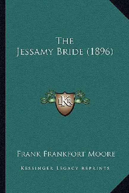 The Jessamy Bride (1896) by Frank Frankfort Moore