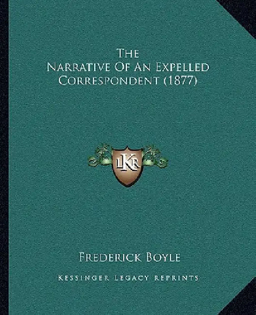 The Narrative Of An Expelled Correspondent (1877) by Frederick Boyle
