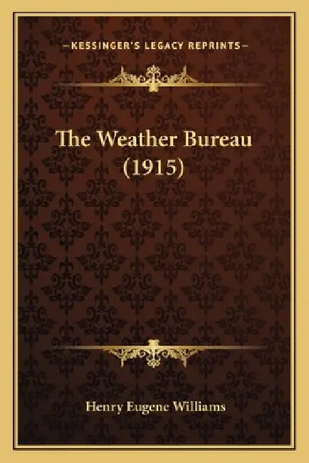 The Weather Bureau (1915) by Henry Eugene Williams