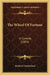 The Wheel Of Fortune: A Comedy (1805) by Richard Cumberland