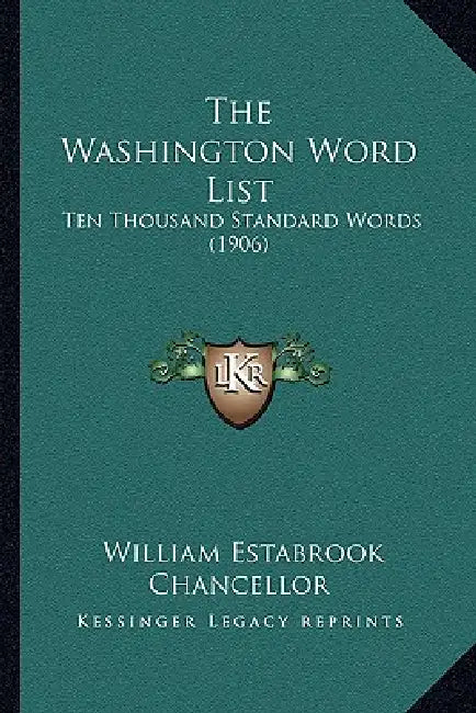The Washington Word List: Ten Thousand Standard Words (1906) by William Estabrook Chancellor