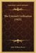 The Untried Civilization (1921) by John William Frazer