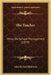 The Teacher: Hints On School Management (1879) by John Richard Blakiston