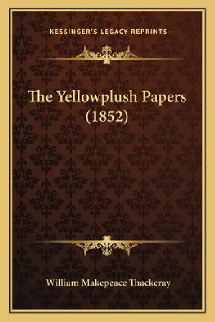 The Yellowplush Papers (1852) by William Makepeace Thackeray