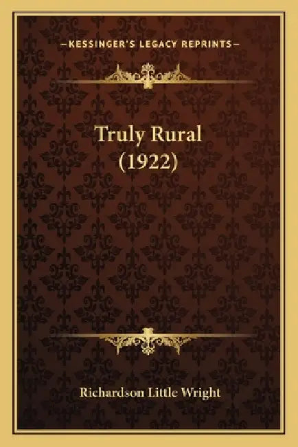Truly Rural (1922) by Richardson Little Wright