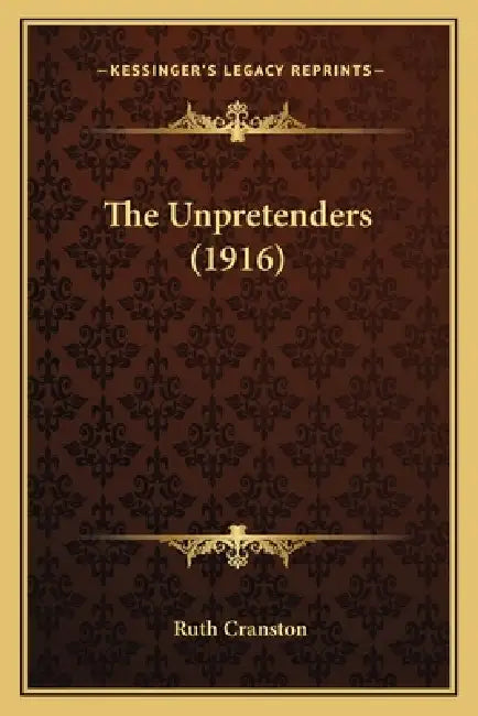 The Unpretenders (1916) by Ruth Cranston