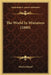 The World In Miniature (1800) by Nicolas Hamel