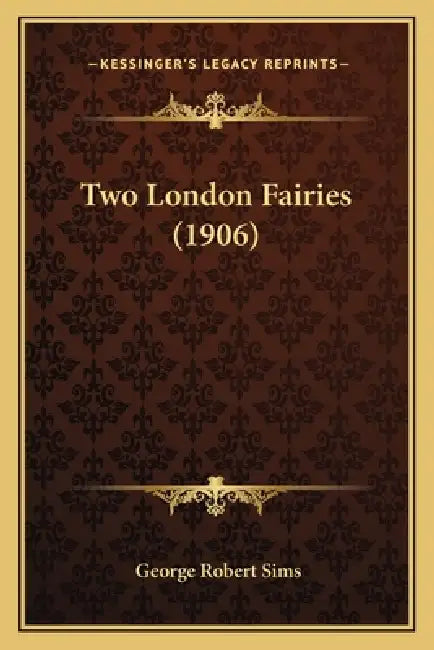Two London Fairies (1906) by George Robert Sims