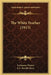 The White Feather (1915) by Lechmere Worrall, J. E. Harold Terry