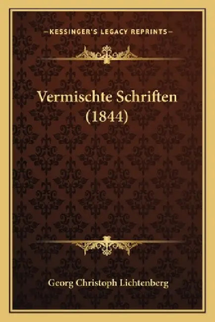 Vermischte Schriften (1844) by Georg Christoph Lichtenberg