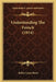 Understanding The French (1914) by Rollin Lynde Hartt