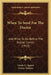 When To Send For The Doctor: And What To Do Before The Doctor Comes (1913) by Frieda E. Lippert, Arthur Holmes