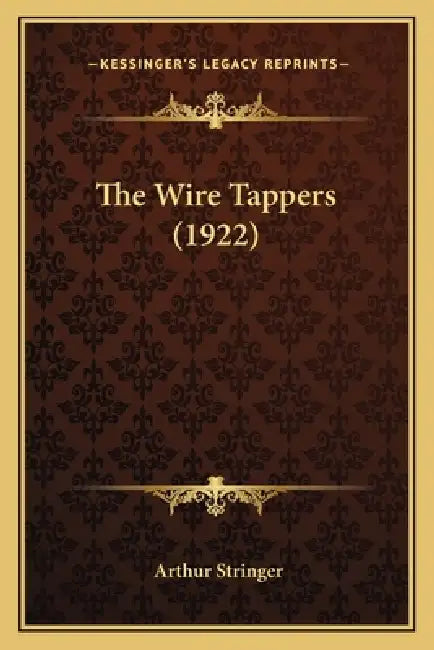 The Wire Tappers (1922) by Arthur Stringer