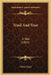Tried And True: A Tale (1863) by Alton Clyde