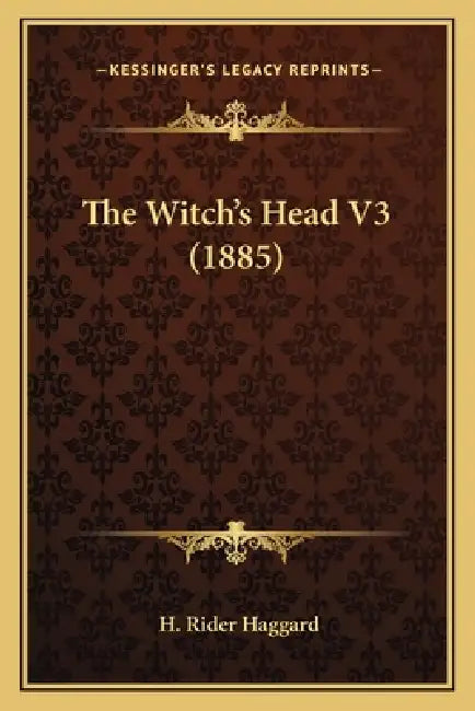The Witch's Head V3 (1885) by H. Rider Haggard