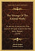 The Wrongs Of The Animal World: To Which Is Subjoined, The Speech Of Lord Erskine On The Same Subject (1839) by David Mushet, Thomas Erskine