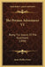 The Persian Adventurer V1: Being The Sequel Of The Kuzzilbash (1830) by James Baillie Fraser