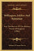 Wellington, Soldier And Statesman: And The Revival Of The Military Power Of England (1904) by William O'Connor Morris