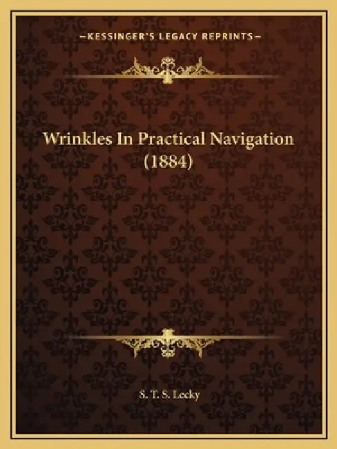 Wrinkles In Practical Navigation (1884) by S. T. S. Lecky