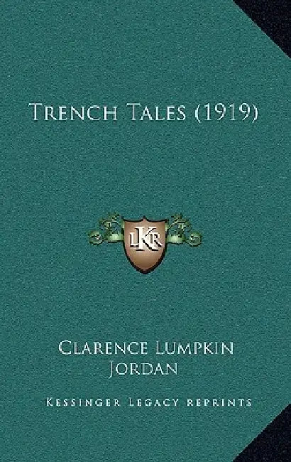 Trench Tales (1919) by Clarence Lumpkin Jordan