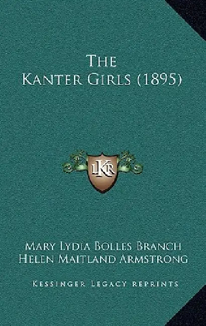 The Kanter Girls (1895) by Mary Lydia Bolles Branch, Helen Maitland Armstrong