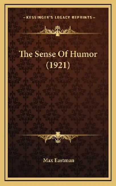 The Sense Of Humor (1921) by Max Eastman