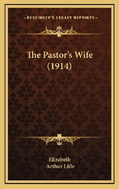 The Pastor's Wife (1914) by Elizabeth, Arthur Litle