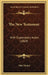 The New Testament: With Explanatory Notes (1869) by John Wesley