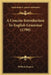 A Concise Introduction To English Grammar (1790) by William Francis
