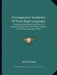 A Comparative Vocabulary Of Forty-Eight Languages: Comprising One Hundred And Forty-Six Common English Words, With Their Cognates In The Other Languag by Jacob Tomlin