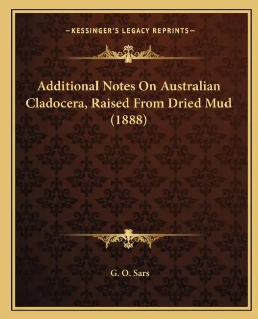 Additional Notes On Australian Cladocera, Raised From Dried Mud (1888) by G. O. Sars