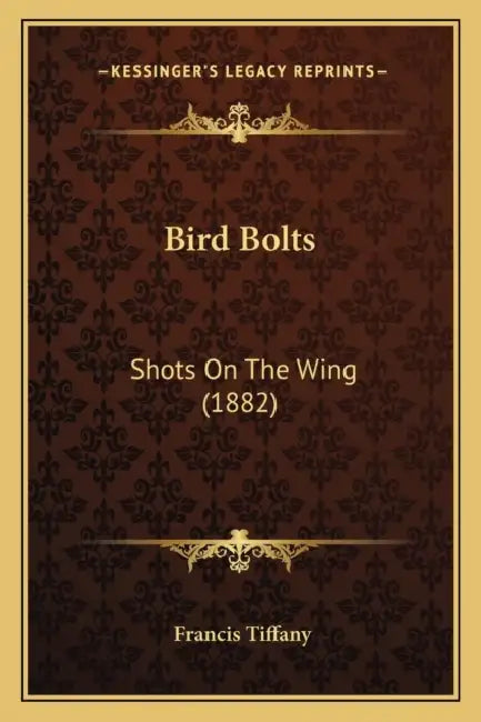 Bird Bolts: Shots On The Wing (1882) by Francis Tiffany