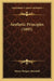 Aesthetic Principles (1895) by Henry Rutgers Marshall