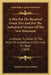 A Plea For The Received Greek Text And For The Authorized Version Of The New Testament: In Answer To Some Of The Dean Of Canterbury's Criticisms On Bo by Solomon Caesar Malan