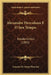 Alexandre Herculano E O Seu Tempo: Estudo Critico (1881) by Antonio De Serpa Pimentel