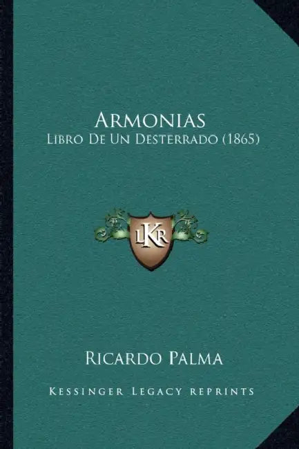 Armonias: Libro De Un Desterrado (1865) by Ricardo Palma
