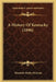 A History Of Kentucky (1896) by Elizabeth Shelby Kinkead