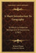 A Short Introduction To Geography: To Which Is Added An Abridgment Of Astronomy (1787) by Richard Wynne, Catharine Wynne