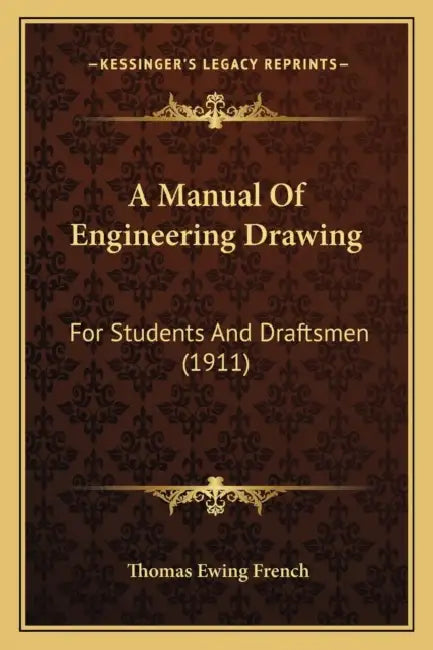A Manual Of Engineering Drawing: For Students And Draftsmen (1911) by Thomas Ewing French